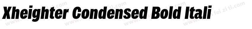 Xheighter Condensed Bold Italic字体转换